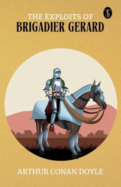 The Exploits Of Brigadier Gerard - Arthur Conan Doyle