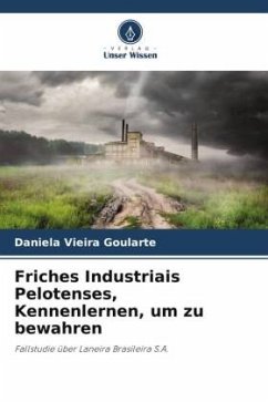 Cover Friches Industriais Pelotenses, Kennenlernen, um zu bewahren