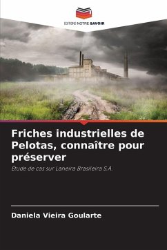 Cover Friches industrielles de Pelotas, connaître pour préserver
