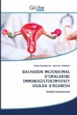 BACHADON MEZENXIMAL O'SMALARINI IMMUNOGISTOKIMYOVIY USULDA O'RGANISH