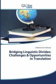 Bridging Linguistic Divides: Challenges & Opportunities in Translation
