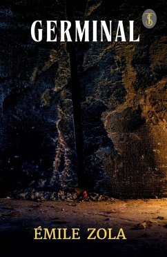 Germinal - Émile Zola Germinal - Émile Zola
