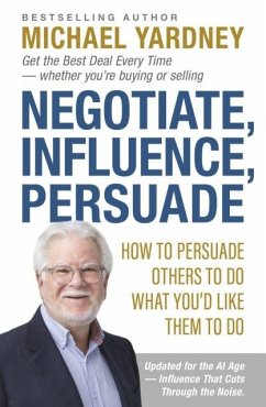 Negotiate, Influence, Persuade - Yardney, Michael