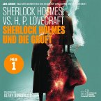 Sherlock Holmes und die Gruft (Sherlock Holmes vs. H. P. Lovecraft, Folge 1) (MP3-Download)
