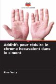 Additifs pour réduire le chrome hexavalent dans le ciment