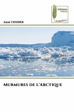 Murmures de l'Arctique - CHNIBER, Amal