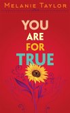 You are for True