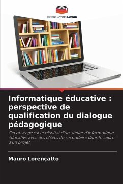 Cover Informatique éducative : perspective de qualification du dialogue pédagogique