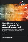 Modellizzazione e ottimizzazione dei processi tecnologici