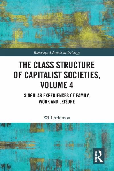 The Class Structure of Capitalist Societies, Volume 4