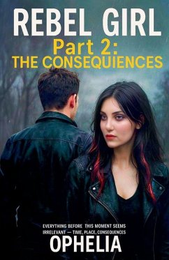 Rebel Girl. Part 2 - Ophelia