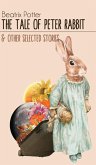 The Tale of Peter Rabbit & Other selected Stories