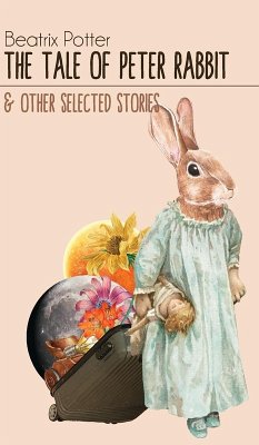Cover The Tale of Peter Rabbit & Other selected Stories