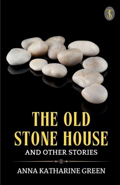 Cover The Old Stone House And Other Stories