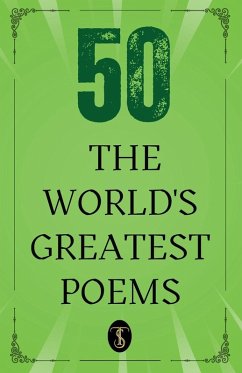 50 World's Greatest Poems - Various Author 50 World's Greatest Poems - Various Author