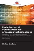 Modélisation et optimisation des processus technologiques