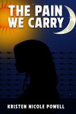 THE PAIN WE CARRY