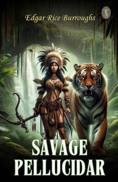 Savage Pellucidar - Edgar Rice Burroughs