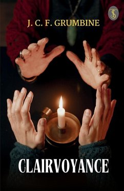 Clairvoyance - J. C. F. Grumbine