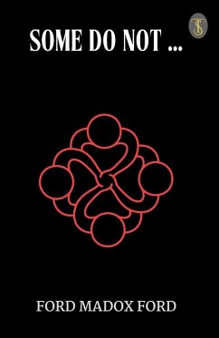 Some Do Not... - Ford Madox Ford