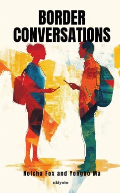 Border Conversations   A Collaborative Poetry Book in English and Chinese - Nolcha Fox and Yongbo Ma