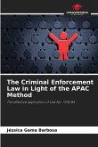 The Criminal Enforcement Law in Light of the APAC Method