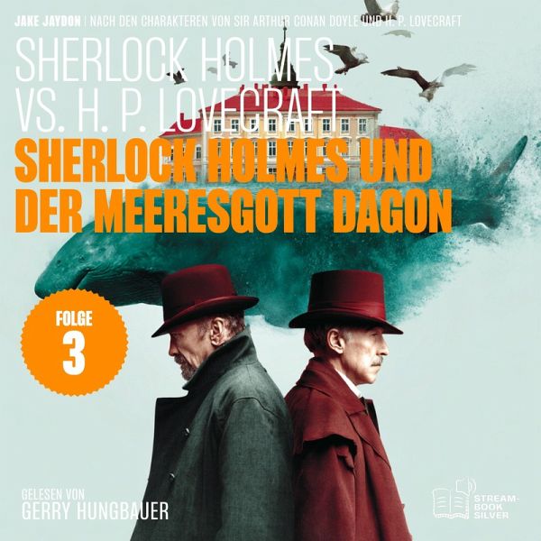 Sherlock Holmes und der Meeresgott Dagon (Sherlock Holmes vs. H. P. Lovecraft, Folge 3) (MP3-Download) Sherlock Holmes und der Meeresgott Dagon (Sherlock Holmes vs. H. P. Lovecraft, Folge 3) (MP3-Download)