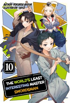 Cover The World's Least Interesting Master Swordsman: Volume 10 (eBook, ePUB)