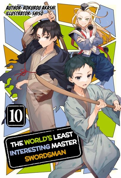 The World's Least Interesting Master Swordsman: Volume 10 (eBook, ePUB)