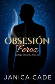 Obsesión feroz (La dinastía Everett, #4) (eBook, ePUB)