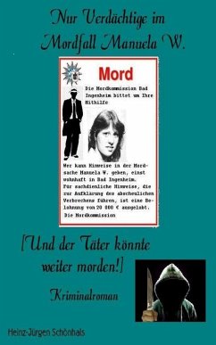Nur Verdächtige in Mordfall Manuela W. (eBook, ePUB) - Schönhals, Heinz-Jürgen