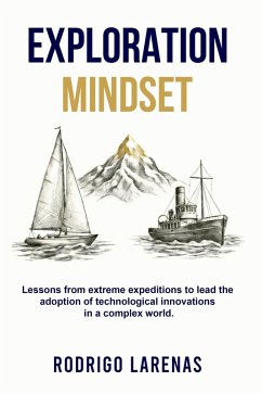 Exploration Mindset (eBook, ePUB) - Larenas, Rodrigo