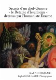 Secrets d'un chef-d'oeuvre - le Retable d'Issenheim - détenus par l'humaniste Erasme (eBook, ePUB)