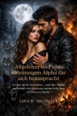 Abgelehnt und vom abtrünnigen Alpha für sich beansprucht (eBook, ePUB)