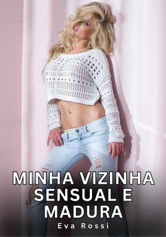 Cover Minha vizinha sensual e madura (eBook, ePUB)