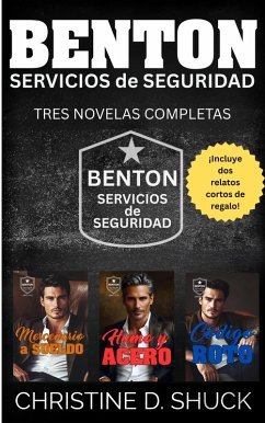 Benton Servicios de Seguridad 1-3 Omnibus (eBook, ePUB) - Shuck, Christine D. Benton Servicios de Seguridad 1-3 Omnibus (eBook, ePUB) - Shuck, Christine D.
