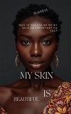 My Skin is Beautiful (eBook, ePUB)