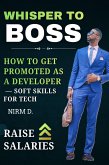 Whisper to Boss: How to Get Promoted as a Developer - Soft Skills for Tech (eBook, ePUB)