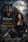 Rifiuto sotto la luna del raccolto (eBook, ePUB)