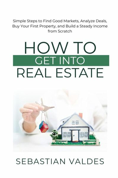 How to Get into Real Estate (eBook, ePUB)