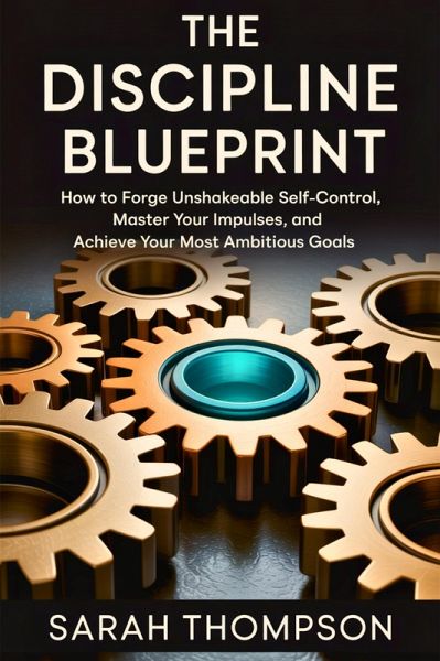 The Discipline Blueprint (eBook, ePUB)