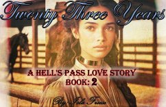 Cover Twenty Three Years (A Hell's Pass Love Story, #2) (eBook, ePUB)