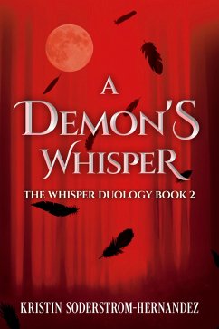 A Demon's Whisper (eBook, ePUB) - Soderstrom-Hernandez, Kristin