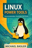 Linux Power Tools - Produktiver im Terminal (eBook, ePUB) Linux Power Tools - Produktiver im Terminal (eBook, ePUB)