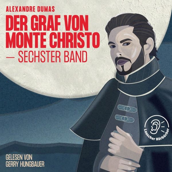 Der Graf von Monte Christo (Sechster Band) (MP3-Download)