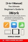 The Ultimate Beginner's Guide to iWork (eBook, ePUB) The Ultimate Beginner's Guide to iWork (eBook, ePUB)