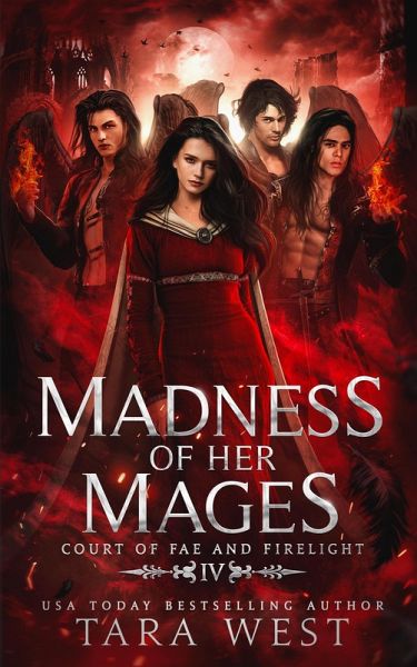 Madness of Her Mages (Court of Fae and Firelight, #4) (eBook, ePUB) Madness of Her Mages (Court of Fae and Firelight, #4) (eBook, ePUB)