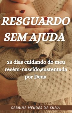 RESGUARDO SEM AJUDA (eBook, ePUB) - Silva, Sabrina Mendes da
