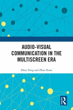 Cover Audio-Visual Communication in the Multiscreen Era (eBook, ePUB)