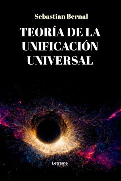 Teoría de la unificación universal (eBook, ePUB) - Bernal, Sebastián